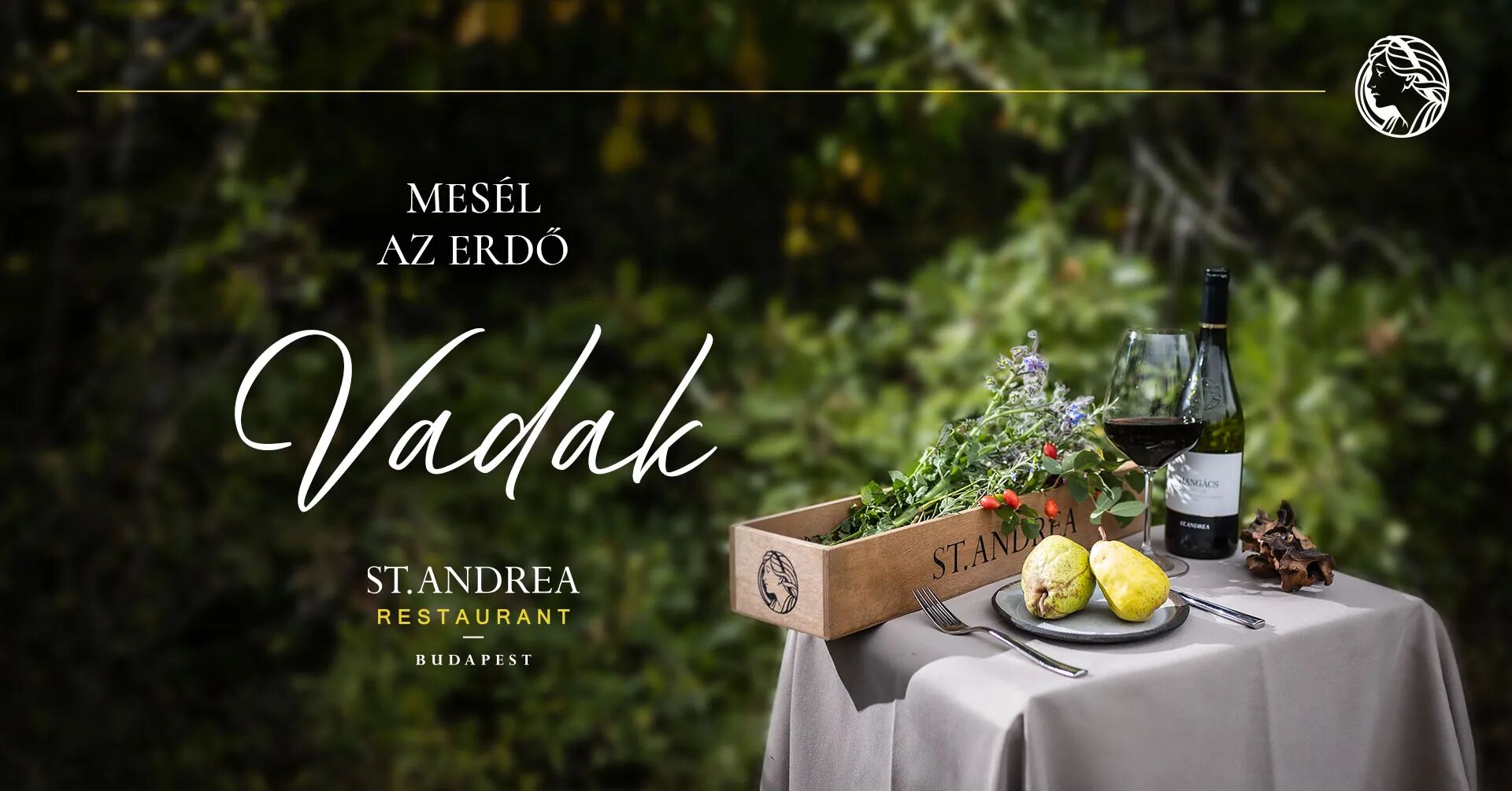 Mesél az erdő : VADAK a St. Andrea Restaurantban